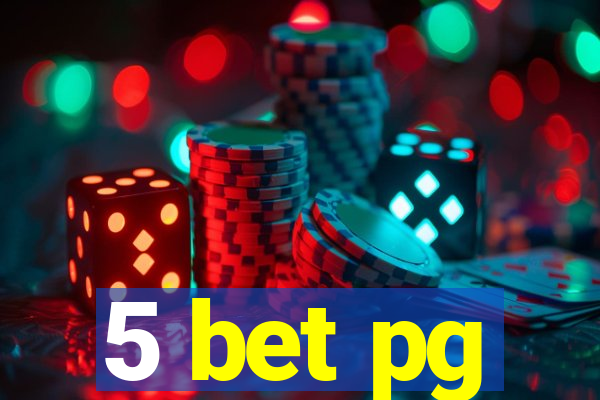 5 bet pg